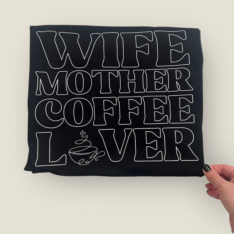 Wife Mom Coffee Lover Tee