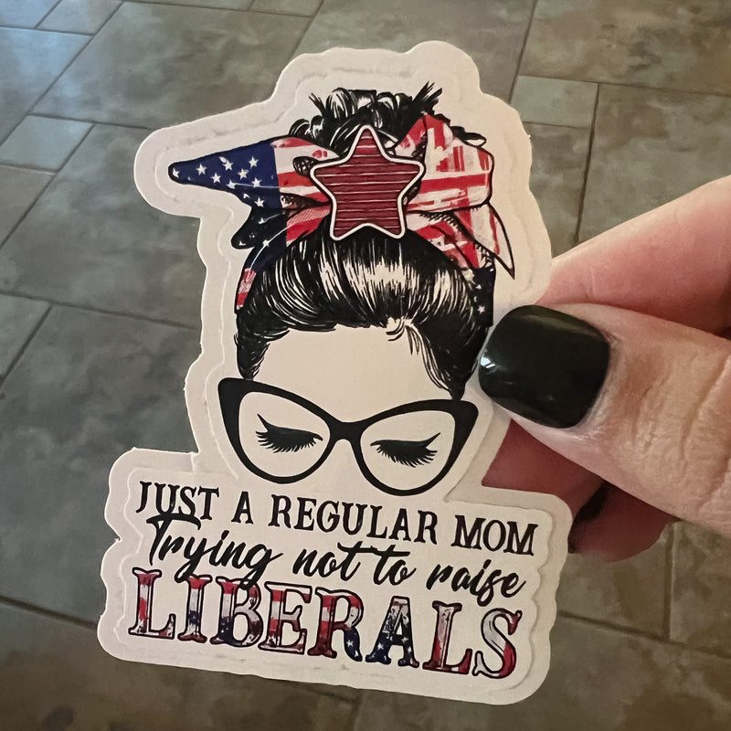 Trying Not To Raise Liberals Sticker