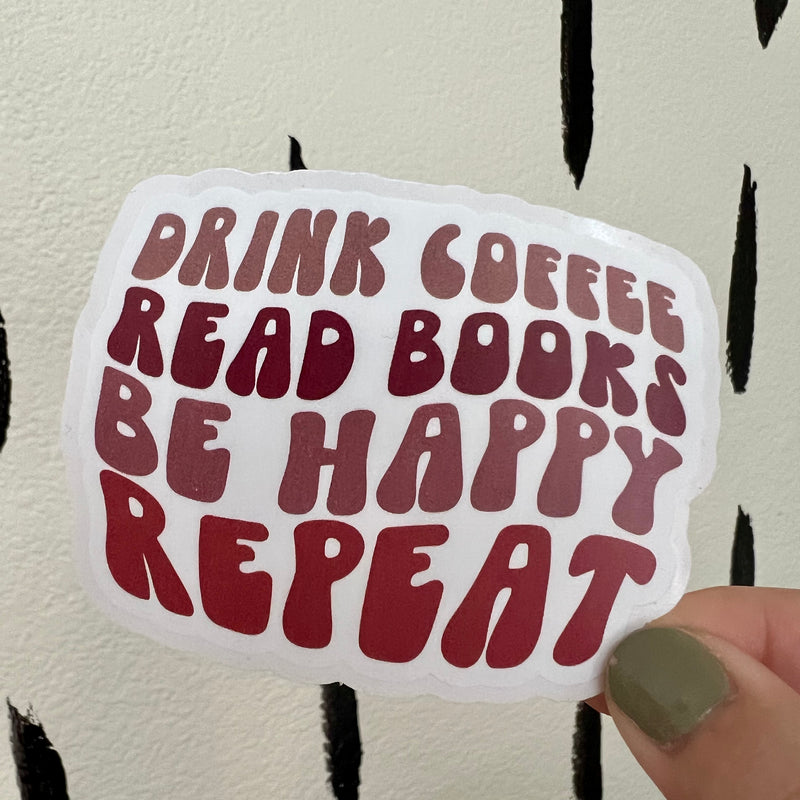 Drink Coffee Read Books Be Happy Sticker